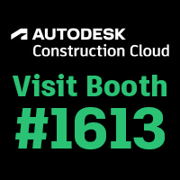 Autodesk Construction Cloud - Visit Booth #1613